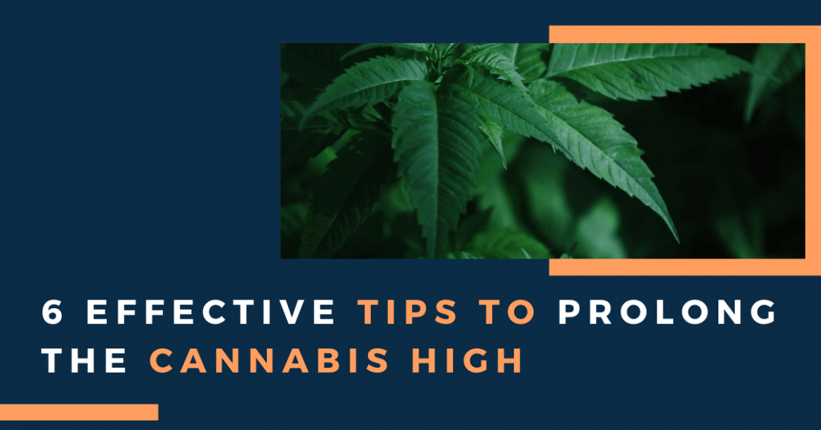 6-Effective-Tips-To-Prolong-The-Cannabis-High.png