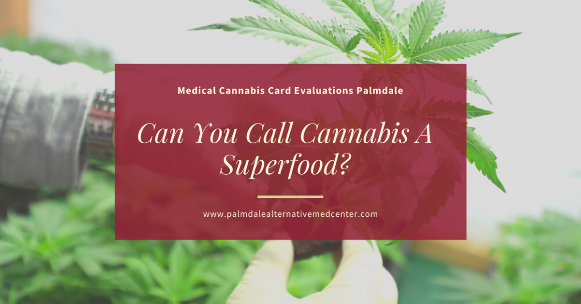 Can You Call Cannabis A Superfood